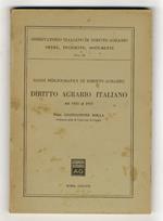 Saggi bibliografici di diritto agrario: diritto agrario italiano dal 1922 al 1937