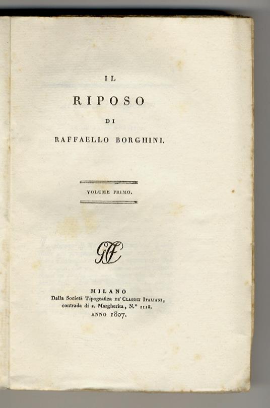 Il riposo di Raffaello Borghini. Volume primo [-terzo] - Raffaello Borghini - copertina