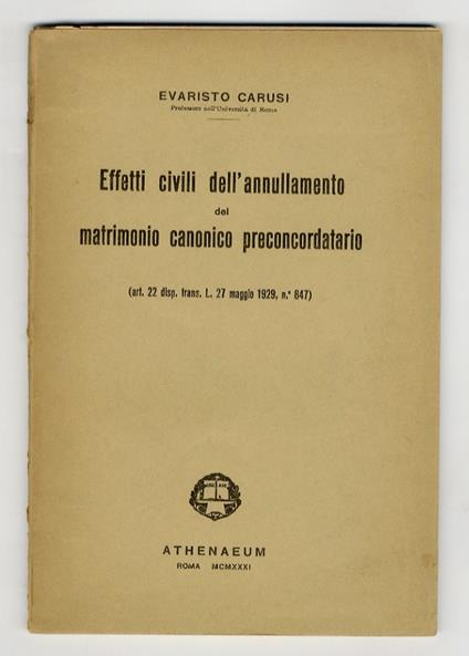 Effetti civili dell'annullamento del matrimonio canonico preconcordatario (art. 22 disp. trans. L. 27 maggio 1929, n. 847) - Evaristo Carusi - copertina