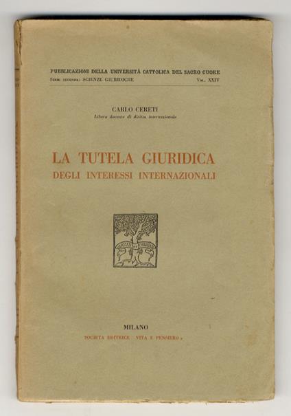 La tutela giuridica degli interessi internazionali - Carlo Cereti - copertina