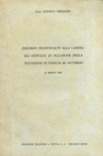 Discorso pronunciato alla Camera dei Deputati in occasione della votazione di fiducia al governo. (6 marzo 1962)