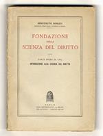 Fondazione della scienza del diritto. Parte prima di una introduzione alla scienza del diritto. (Unica parte pubblicata)