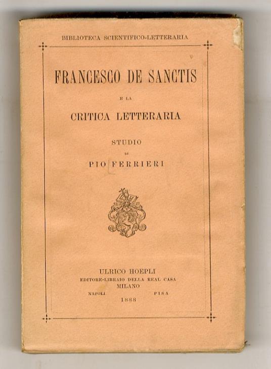 Francesco De Sanctis e la critica letteraria. Studio (...) - Pio Ferrieri - copertina