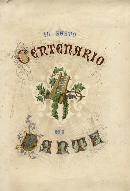 Albo per memoria del sesto centenario celebrato in Firenze a onore di Dante Alighieri l'anno MDCCCLXV - Pietro Fraticelli - copertina