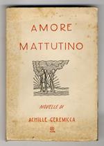 Amore mattutino. Novelle