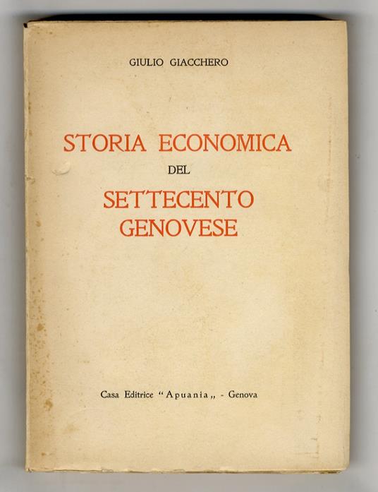 Storia economica del Settecento genovese - Giulio Giacchero - copertina