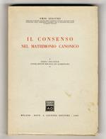 Il consenso nel matrimonio canonico. Terza edizione interamente rifatta ed aumentata