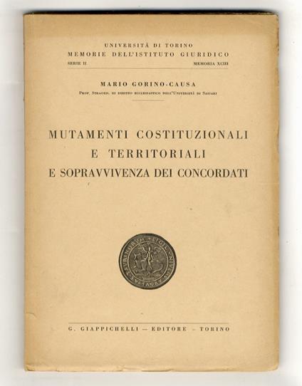 Mutamenti costituzionali e territoriali e sopravvivenza dei concordati - Mario Gorino-Causa - copertina