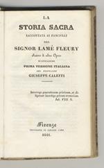 La Storia Sacra raccontata ai fanciulli dal signor Lamé Fleury, Autore di altre Opere di Educazione. Prima versione italiana del professore Giuseppe Caleffi