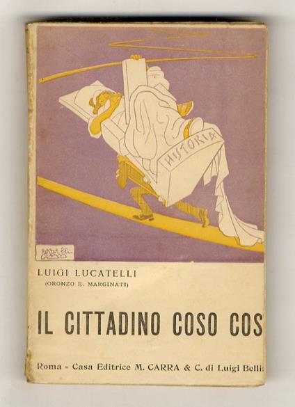 Il cittadino Coso Cosi. 3° migliaio - Luigi Lucatelli - copertina