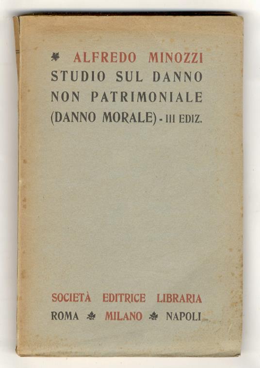 Studio sul danno non patrimoniale. (Danno morale). Terza edizione rimaneggiata - Alfredo Minozzi - copertina