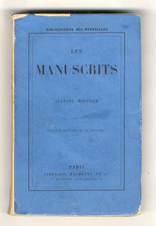 Les Manuscrits et les Miniatures. Ouvrage illustré de 80 gravures - Auguste Molinier - copertina