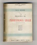 Principii di psicopatologia legale per gli studenti di medicina e legge, medici pratici e giuristi. Con numerose osservazioni cliniche ed un vocabolario dei principali termini tecnici