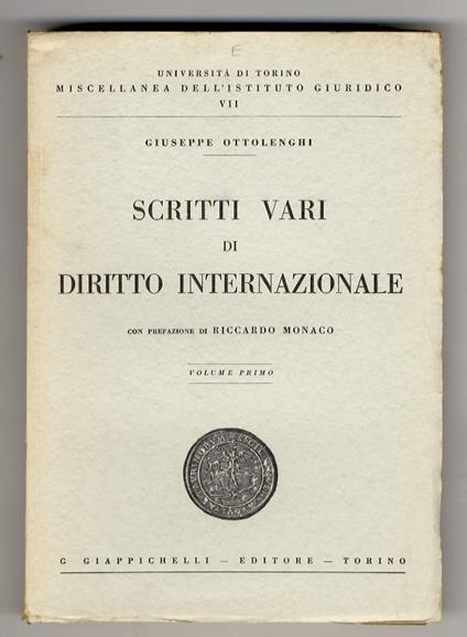 Scritti vari di diritto internazionale. Volume primo [- volume secondo] - Giuseppe Ottolenghi - copertina