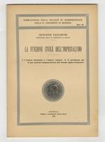 La funzione civile dell'imperialismo. I: l'impero britannico e l'impero romano - II: il movimento per la più sollecita riorganizzazione dell'attuale impero britannico