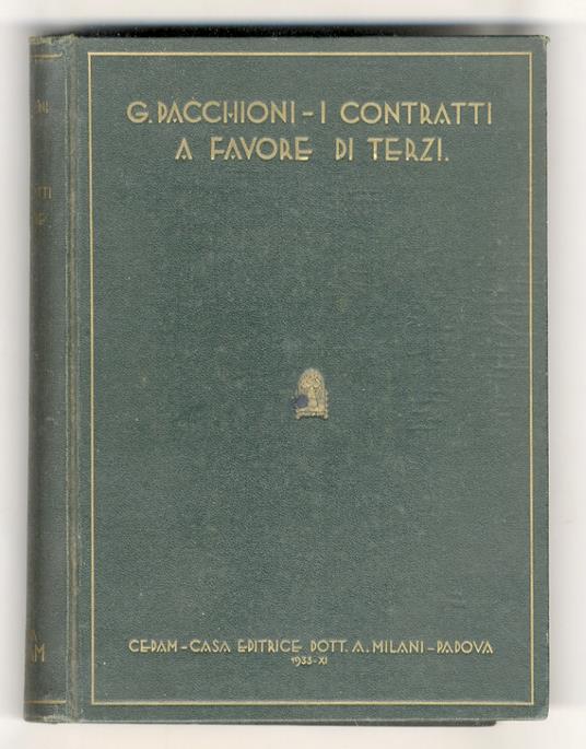 I contratti a favore di terzi. Studio di diritto romano, civile e commerciale. Terza edizione riveduta ed ampliata - Giovanni Pacchioni - copertina