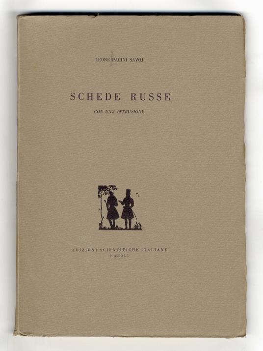 Schede russe. Con una intrusione. (A. Puskin - I. Turgenev - M. Gorkij e A. Cechov - L. Tolstoj - N. Gogol - K.H. Macha) - Leone Pacini Savoj - copertina