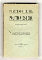 Francesco Crispi: politica estera. Memorie e documenti. Con fac-simili di autografi di Gambetta, Gladstone, Principe di Bismarck, Imperatore Federico III, Lord Salisbury, Cardinale Principe Hohenlohe