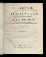 Le Pandette di Giustiniano disposte in nuovo ordine. Versione italiana col testo delle leggi a fronte per cura di Daniele Manin