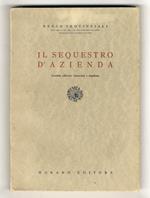 Il sequestro d'azienda. Seconda edizione rinnovata e ampliata