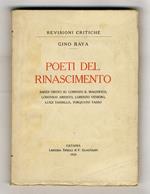 Poeti del Rinascimento. Saggi critici su Lorenzo il Magnifico, Ludovico Ariosto, Lorenzo Veniero, Luigi Tansillo, Torquato Tasso