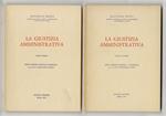 La giustizia amministrativa. Parte prima [- parte seconda]. Nuova edizione riveduta e aggiornata a cura del Prof. Pietrangelo Jaricci