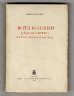 Profili di giuristi e saggi critici di legislazione e di dottrina