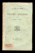 Nicolò Franco. La vita e le opere