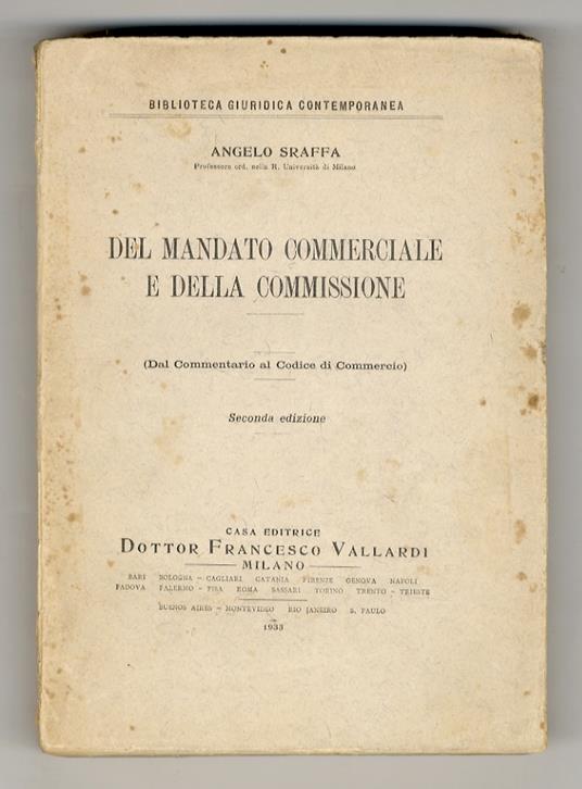 Del mandato commerciale e della commissione. (Dal Commentario al Codice di Commercio). Seconda edizione - Angelo Sraffa - copertina