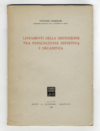 Lineamenti della distinzione tra prescrizione estintiva e decadenza - Vittorio Tedeschi - copertina