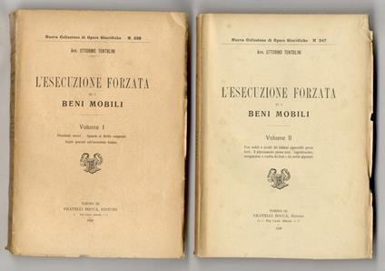 L' esecuzione forzata su i beni mobili. Volume I [- Volume II] - Ottorino Tentolini - copertina