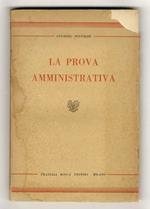 La prova amministrativa. (Parte speciale)