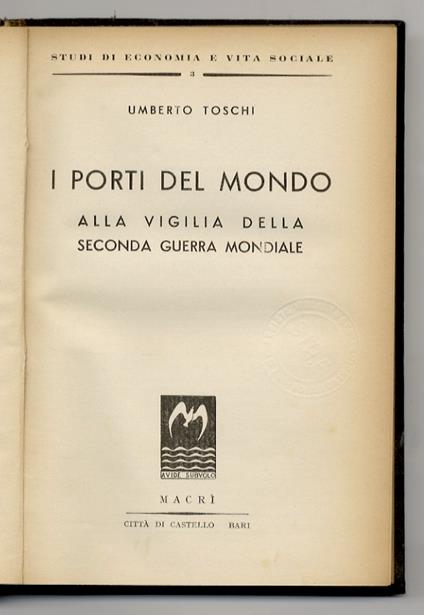 I porti del mondo alla vigilia della Seconda Guerra Mondiale - Umberto Toschi - copertina