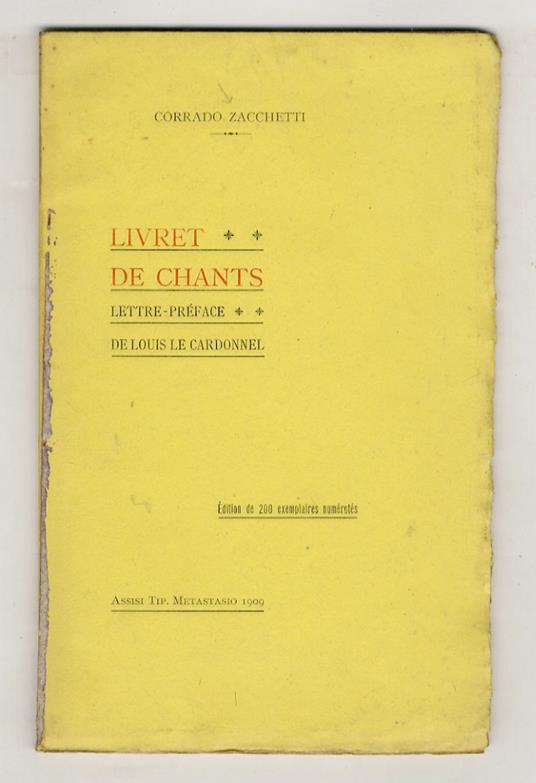 Livret de chants. Lettre-préface de Louis Le Cardonnel. Edition de 200 exemplaires numérotés - Corrado Zacchetti - copertina