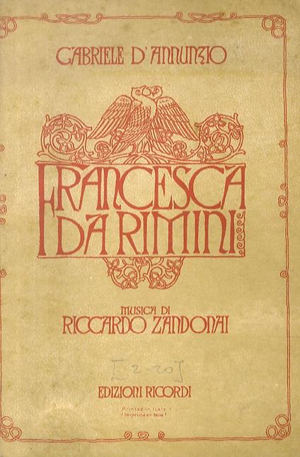 Francesca da Rimini. Tragedia in 4 atti di Gabriele D'Annunzio ridotta da Tito Ricordi per la musica di Riccardo Zandonai - Riccardo Zandonai - copertina