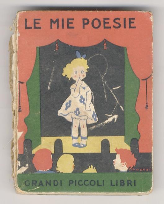 Le mie poesie. (La giostra - La notte della Befana - Il Treno - La castagna - L'avventura di Micetto - Bimbi al mare - Lo yo-yo - L'altalena - La Fata più bella - Il ritratto della nonna -L'Aeroplano...) - copertina