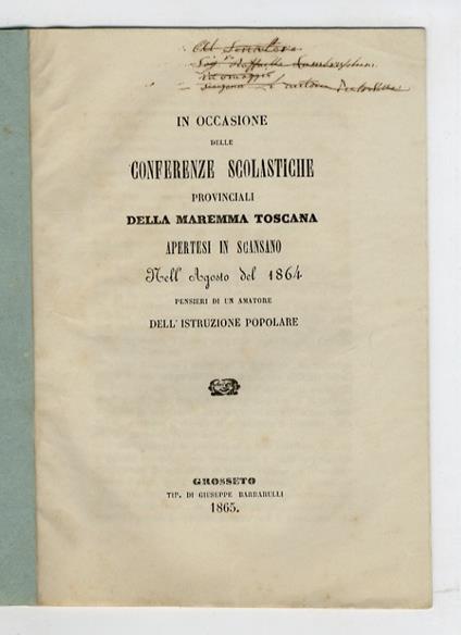 In occasione delle conferenze scolastiche provinciali della Maremma Toscana, apertesi in Scansano nell'agosto del 1864, pensieri di un amatore dell'istruzione popolare - copertina