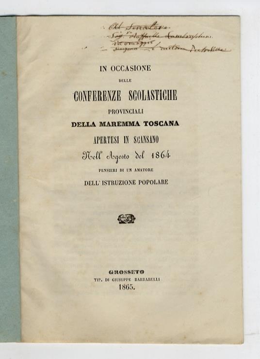 In occasione delle conferenze scolastiche provinciali della Maremma Toscana, apertesi in Scansano nell'agosto del 1864, pensieri di un amatore dell'istruzione popolare - copertina