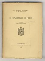 Il funzionario di fatto. Parte 1ª[unica pubblicata]. Pubblicazione postuma