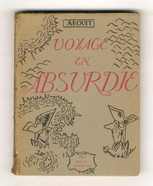 Voyage en Absurdie. (Traduit du suédois de M. le Docteur Karl avec les additions qu'on a trouvées dans la poche du docteur, lorsqu'il mourut à Goteborg, l'an de grace 1775) - copertina