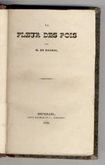 La fleur des pois. [Legato con:] BALZAC Honoré, de. La princesse parisienne