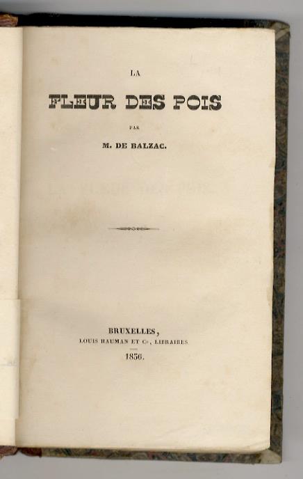 La fleur des pois. [Legato con:] BALZAC Honoré, de. La princesse parisienne - copertina