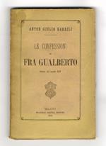 Le Confessioni di Fra Gualberto. Storia del secolo XIV