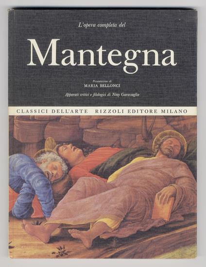 L' opera completa di Mantegna. Presentazione di Maria Bellonci. Apparati critici e filologici di Niny Garavaglia - copertina