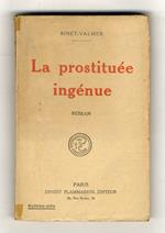 La prostituée ingénue. Roman