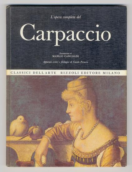 L' opera completa del Carpaccio. Apparati critici e filologici di Guido Perocco - copertina