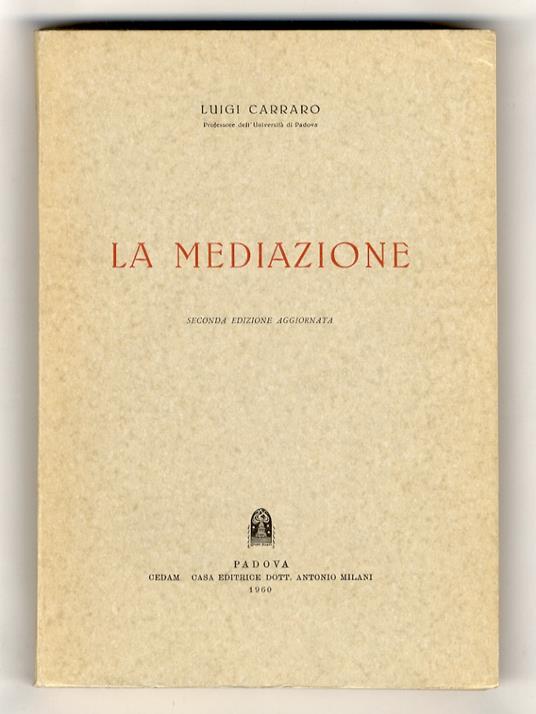 La mediazione. Seconda edizione accresciuta - copertina