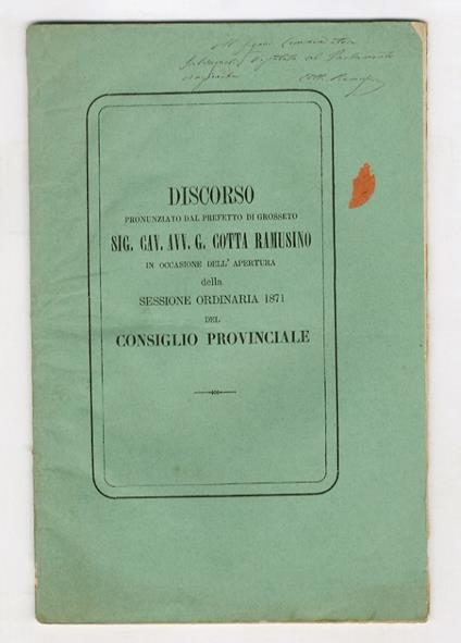 Discorso pronunziato dal prefetto di Grosseto Sig. Cav. Avv. Giuseppe Cotta Ramusino, in occasione dell'apertura della sessione ordinaria 1871 del Consiglio Provinciale - copertina