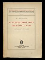 La responsabilità civile per danni da cose. Diritto italiano e francese