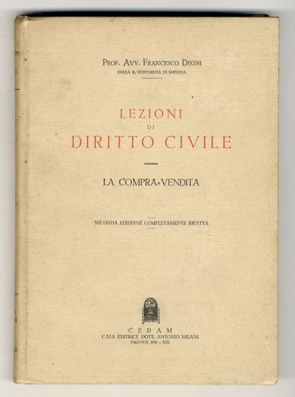 Lezioni di diritto civile. La compra-vendita. Seconda edizione completamente rifatta - copertina